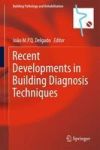 Recent Developments In Building Diagnosis Techniques Hardcover 1ST Ed. 2016