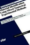 Material Identification Using Mixed Numerical Experimental Methods