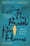 The Battle For Home - The Memoir Of A Syrian Architect Paperback