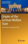 Origins Of The German Welfare State Hardcover 2012