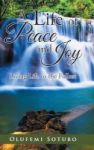 A Life Of Peace And Joy - Living Life To The Fullest Hardcover