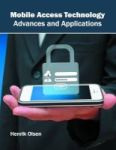 Mobile Access Technology: Advances And Applications Hardcover