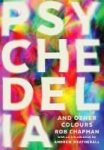 Psychedelia And Other Colours Paperback Main