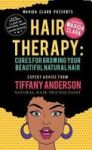 Hair Therapy - Cure For Growing Your Beautiful Natural Hair Hardcover