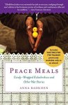 Peace Meals: Candy-wrapped Kalashnikovs And Other War Stories Includes Waiting For The Taliban Previously Available Only As An