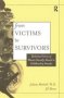 From Victim To Survivor - Women Survivors Of Female Perpetrators   Paperback New