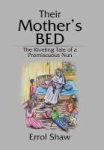 Their Mother& 39 S Bed - The Riveting Tale Of A Promiscuous Nun Hardcover