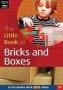 The Little Book Of Bricks And Boxes - Little Books With Big Ideas   18     Paperback