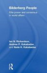 Bilderberg People - Elite Power and Consensus in World Affairs Hardcover