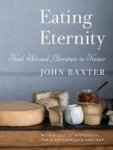 Eating Eternity - Food Art And Literature In France Paperback