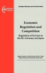 Economic Regulation And Competition European Business Law And Practice