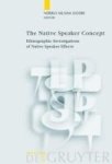 The Native Speaker Concept - Ethnographic Investigations Of Native Speaker Effects Hardcover