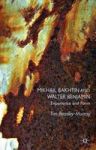 Mikhail Bakhtin And Walter Benjamin - Experience And Form Hardcover