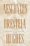 The Oresteia Of Aeschylus - A New Translation By Ted Hughes Paperback First