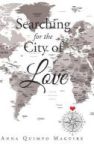 Searching For The City Of Love Hardcover