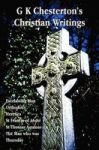 G K Chesterton& 39 S Christian Writings Unabridged - Everlasting Man Orthodoxy Heretics St Francis Of Assisi St. Thomas Aquinas