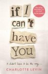 If I Can& 39 T Have You Paperback