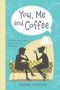 You Me And Coffee - Our Lives Your Journal... And So Much To Talk About   Hardcover New Edition