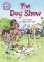 Reading Champion: The Dog Show - Independent Reading Purple 8   Paperback