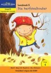 Nuwe Alles-in-een Graad R Gegradeerde Leesreeks: Vlak 4 Leesboek 5: Die Herfskabouter