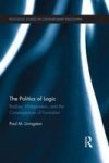 The Politics of Logic - Badiou, Wittgenstein, and the Consequences of Formalism Hardcover