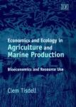Economics And Ecology In Agriculture And Marine Production - Bioeconomics And Resource Use Hardcover Illustrated Edition