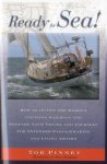 Ready For Sea : How To Outfit The Modern Cruising Sailboat And Prepare Your Vessel And Yourself For Extended Passage-making And