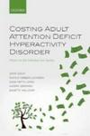 Costing Adult Attention Deficit Hyperactivity Disorder - Impact On The Individual And Society Hardcover