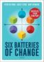 Six Batteries Of Change - Energize Your Company Hardcover