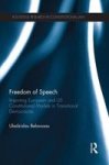 Freedom Of Speech - Importing European And Us Constitutional Models In Transitional Democracies Paperback