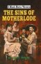 The Sins Of Motherlode   Hardcover
