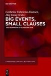 Big Events Small Clauses - The Grammar Of Elaboration Hardcover