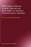 Performance Analysis of Multi-Channel and Multi-Traffic on Wireless Communication Networks