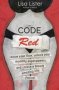 Code Red - Know Your Flow Unlock Your Superpowers And Create A Bloody Amazing Life. Period.   Paperback