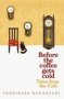 Before The Coffee Gets Cold: Tales From The Cafe   Paperback