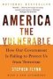 America The Vulnerable - How Our Government Is Failing To Protect Us From Terrorism   Paperback 1ST Harper Perennial Ed