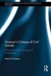 Gramsci& 39 S Critique Of Civil Society - Towards A New Concept Of Hegemony Hardcover