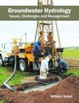 Groundwater Hydrology: Issues Challenges And Management Hardcover