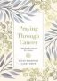 Praying Through Cancer - A 90-DAY Devotional For Women   Hardcover