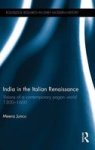 India In The Italian Renaissance - Visions Of A Contemporary Pagan World 1300-1600 Hardcover