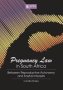 Pregnancy Law In South Africa - Between Reproductive Autonomy And Foetal Interests   Paperback