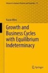 Growth And Business Cycles With Equilibrium Indeterminacy 2017 Hardcover 2017 Ed.