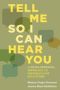 Tell Me So I Can Hear You - A Developmental Approach To Feedback For Educators   Hardcover