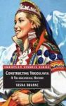 Constructing Yugoslavia - A Transnational History Hardcover