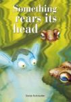 Something Rears Its Head Paperback