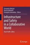 Infrastructure And Safety In A Collaborative World: Road Traffic Safety