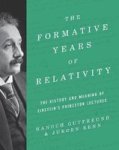 The Formative Years Of Relativity - The History And Meaning Of Einstein& 39 S Princeton Lectures Hardcover