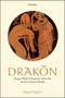 Drakon - Dragon Myth And Serpent Cult In The Greek And Roman Worlds   Hardcover