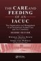 The Care And Feeding Of An Iacuc - The Organization And Management Of An Institutional Animal Care And Use Committee Second Edition   Paperback 2ND Edition