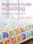 Beginner's Guide To Quilting